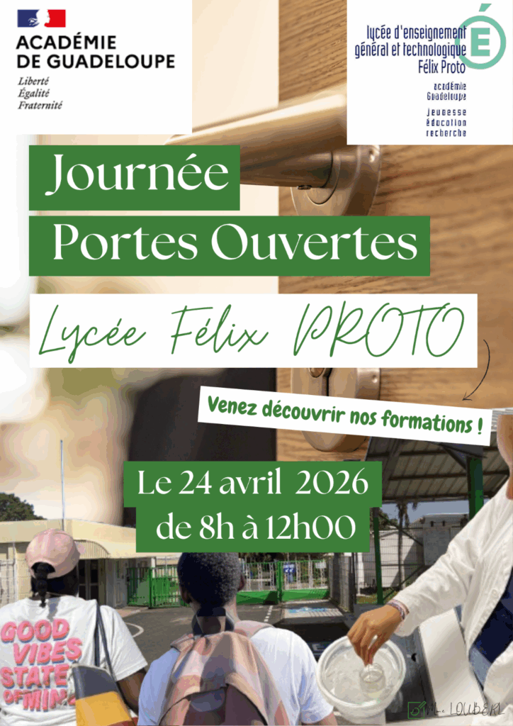 Affiche annonçant la Journée Portes Ouvertes du Lycée Félix Proto en Guadeloupe. Le visuel montre une poignée de porte ouverte et des élèves entrant dans l’établissement. Le texte indique : « Journée Portes Ouvertes – Lycée Félix Proto. Venez découvrir nos formations ! Le 24 avril 2026 de 8h à 12h ». Les logos de l’Académie de Guadeloupe et du lycée apparaissent en haut de l’affiche